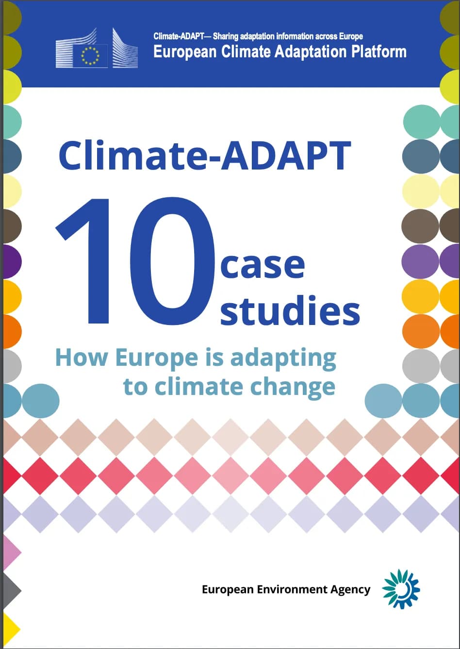 This unique collection of 10 European case studies showcases measures that are already being carried out in Europe to increase resilience to extreme weather and